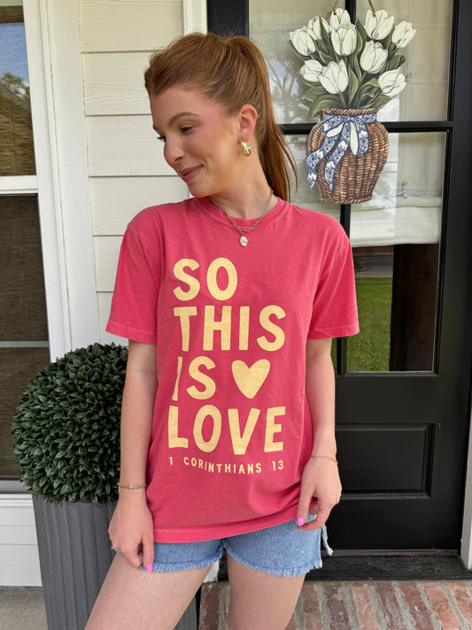 So This Is Love Tee
